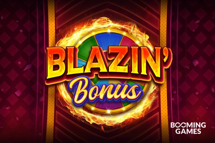 Blazin’ Bonus