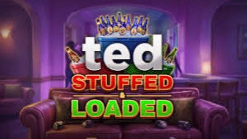 ted Stuffed and Loaded